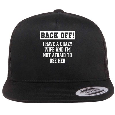 Crazy Wife Sarcastic Husband Gift Funny Husband Funny Gift   Flat Bill Trucker Hat