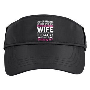 Coachs Wife Shirts Funny Gift For Wife Of Coach Adult Drive Performance Visor