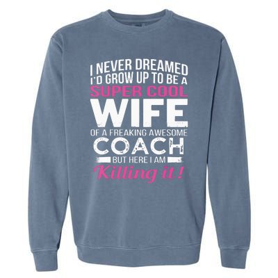 Coachs Wife Shirts Funny Gift For Wife Of Coach Garment-Dyed Sweatshirt