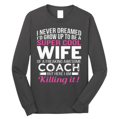 Coachs Wife Shirts Funny Gift For Wife Of Coach Long Sleeve Shirt