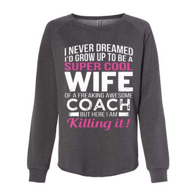 Coachs Wife Shirts Funny Gift For Wife Of Coach Womens California Wash Sweatshirt