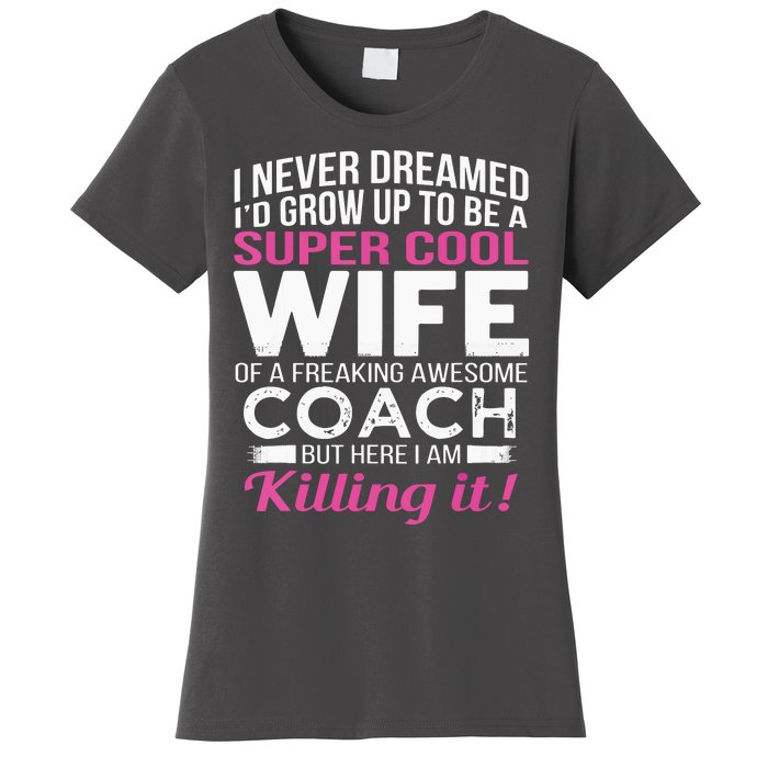 Coachs Wife Shirts Funny Gift For Wife Of Coach Women's T-Shirt