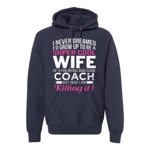 Coachs Wife Shirts Funny Gift For Wife Of Coach Premium Hoodie