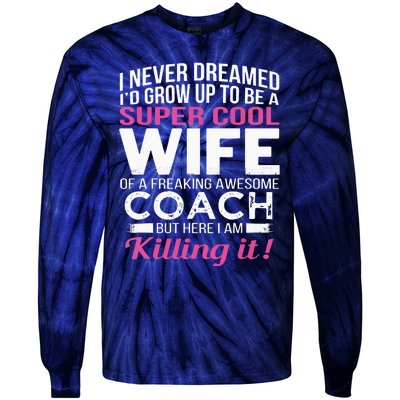 Coachs Wife Shirts Funny Gift For Wife Of Coach Tie-Dye Long Sleeve Shirt