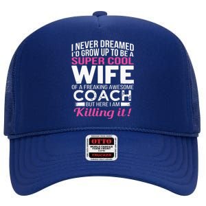 Coachs Wife Shirts Funny Gift For Wife Of Coach High Crown Mesh Back Trucker Hat