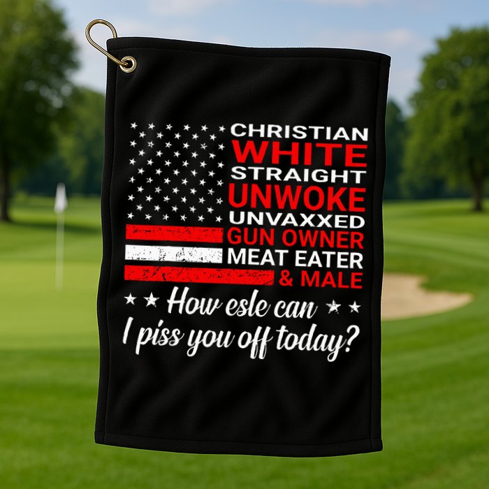 Christian White Straight Unwoke Unvaxxed Gun Owner Golf Towel