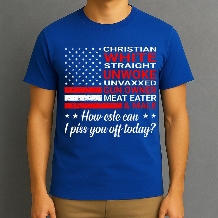 Christian White Straight Unwoke Unvaxxed Gun Owner T-Shirt