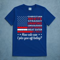 Christian White Straight Unwoke Unvaxxed Gun Owner T-Shirt