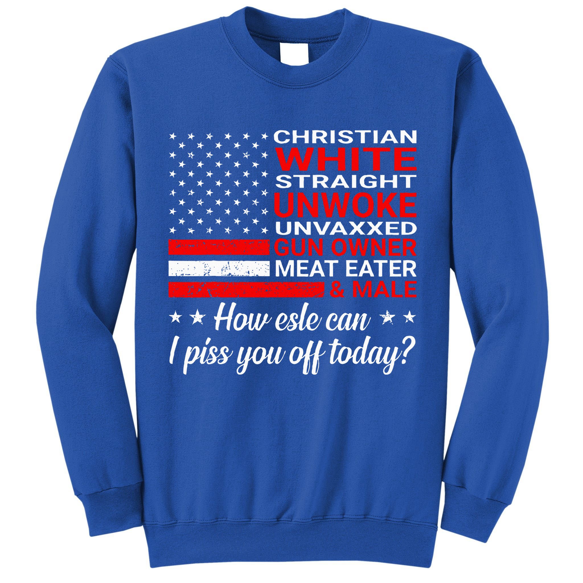 Christian White Straight Unwoke Unvaxxed Gun Owner Tall Sweatshirt
