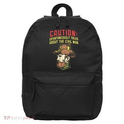 Caution Will Spontaneously Talk About The Civil War 16 in Basic Backpack