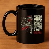 Christian White Straight Unwoke Unvaxxed Gun Owner 11oz C Handle Ceramic Mug