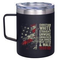Christian White Straight Unwoke Unvaxxed Gun Owner 12oz Stainless Steel Coffee Mug
