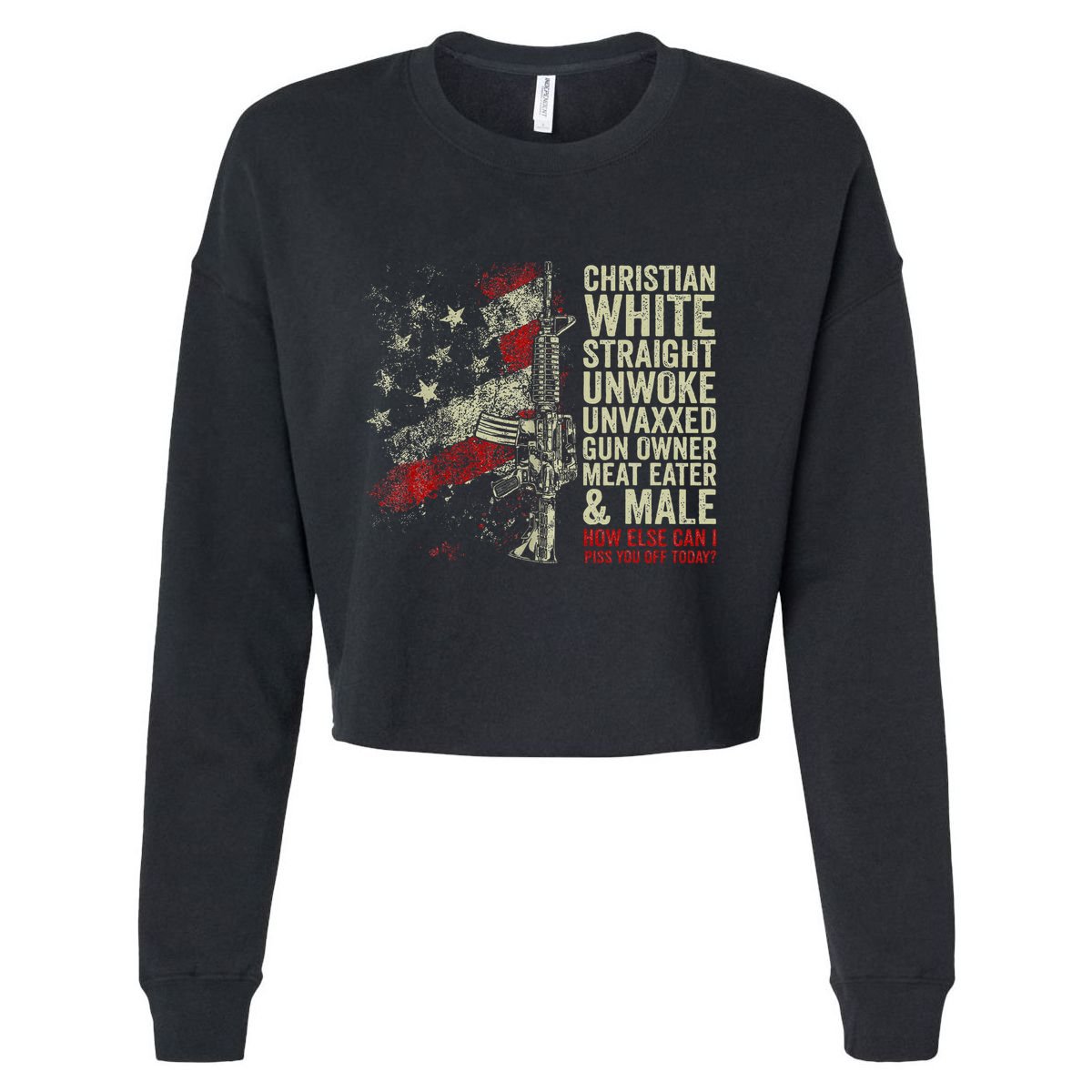 Christian White Straight Unwoke Unvaxxed Gun Owner Cropped Pullover Crew