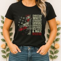 Christian White Straight Unwoke Unvaxxed Gun Owner Womens T-Shirt