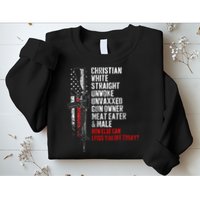 Christian White Straight Unwoke Unvaxxed Gun Owner Sweatshirt
