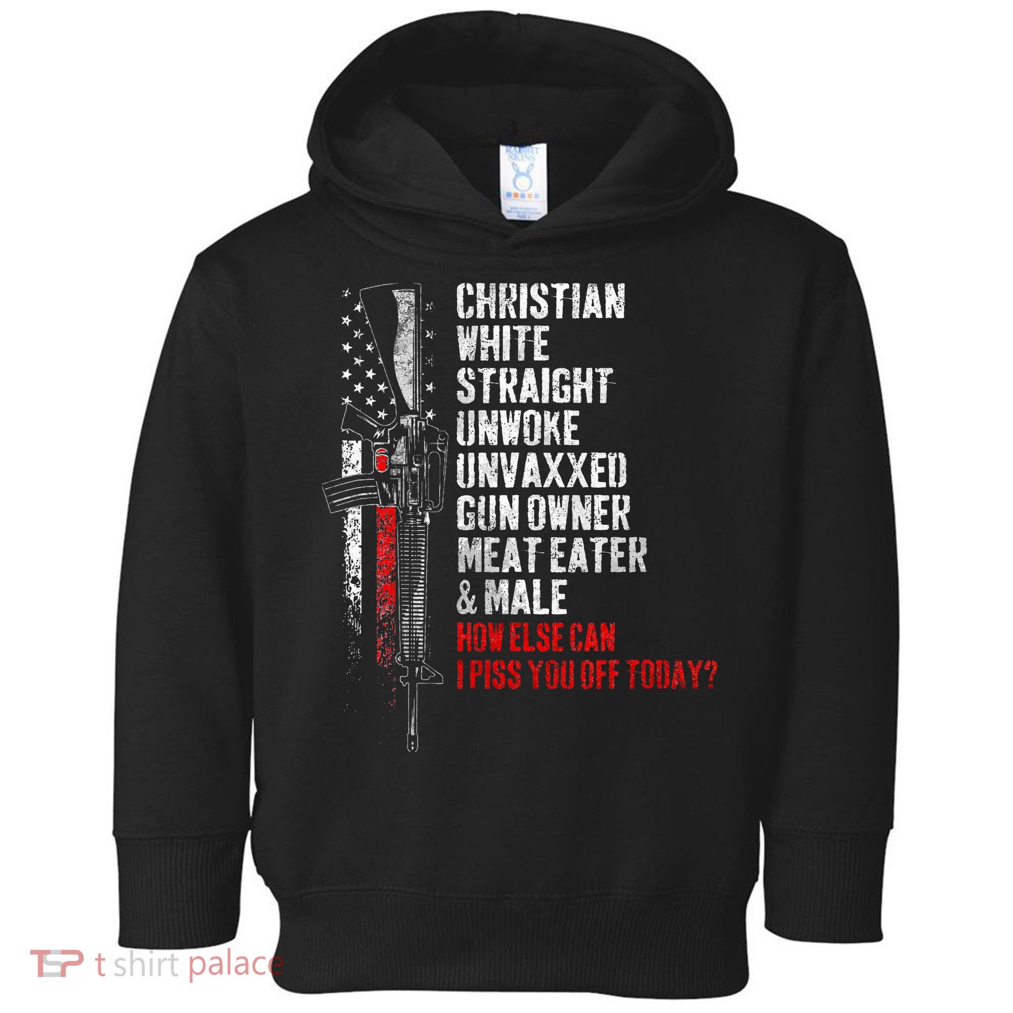 Christian White Straight Unwoke Unvaxxed Gun Owner Toddler Hoodie