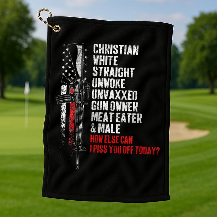 Christian White Straight Unwoke Unvaxxed Gun Owner Golf Towel