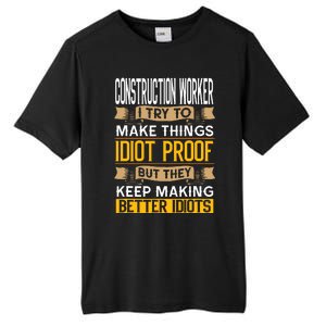 Construction Worker Sarcastic Graphic Funny Laborer Tall Fusion ChromaSoft Performance T-Shirt