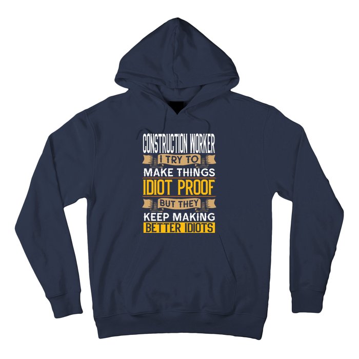 Construction Worker Sarcastic Graphic Funny Laborer Hoodie