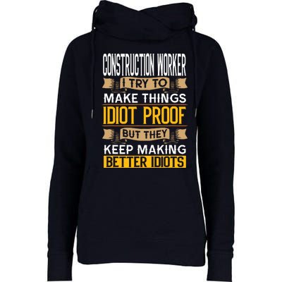 Construction Worker Sarcastic Graphic Funny Laborer Womens Funnel Neck Pullover Hood