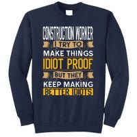 Construction Worker Sarcastic Graphic Funny Laborer Tall Sweatshirt