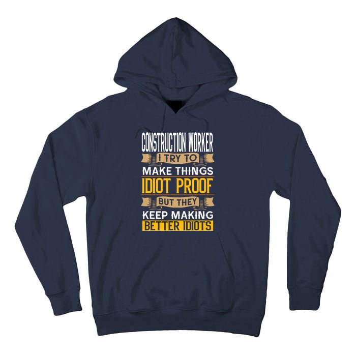 Construction Worker Sarcastic Graphic Funny Laborer Tall Hoodie