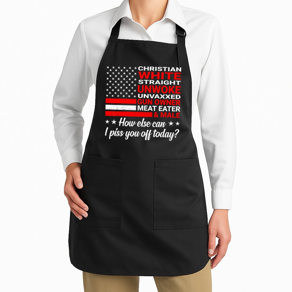 Christian White Straight Unwoke Unvaxxed Gun Owner Apron