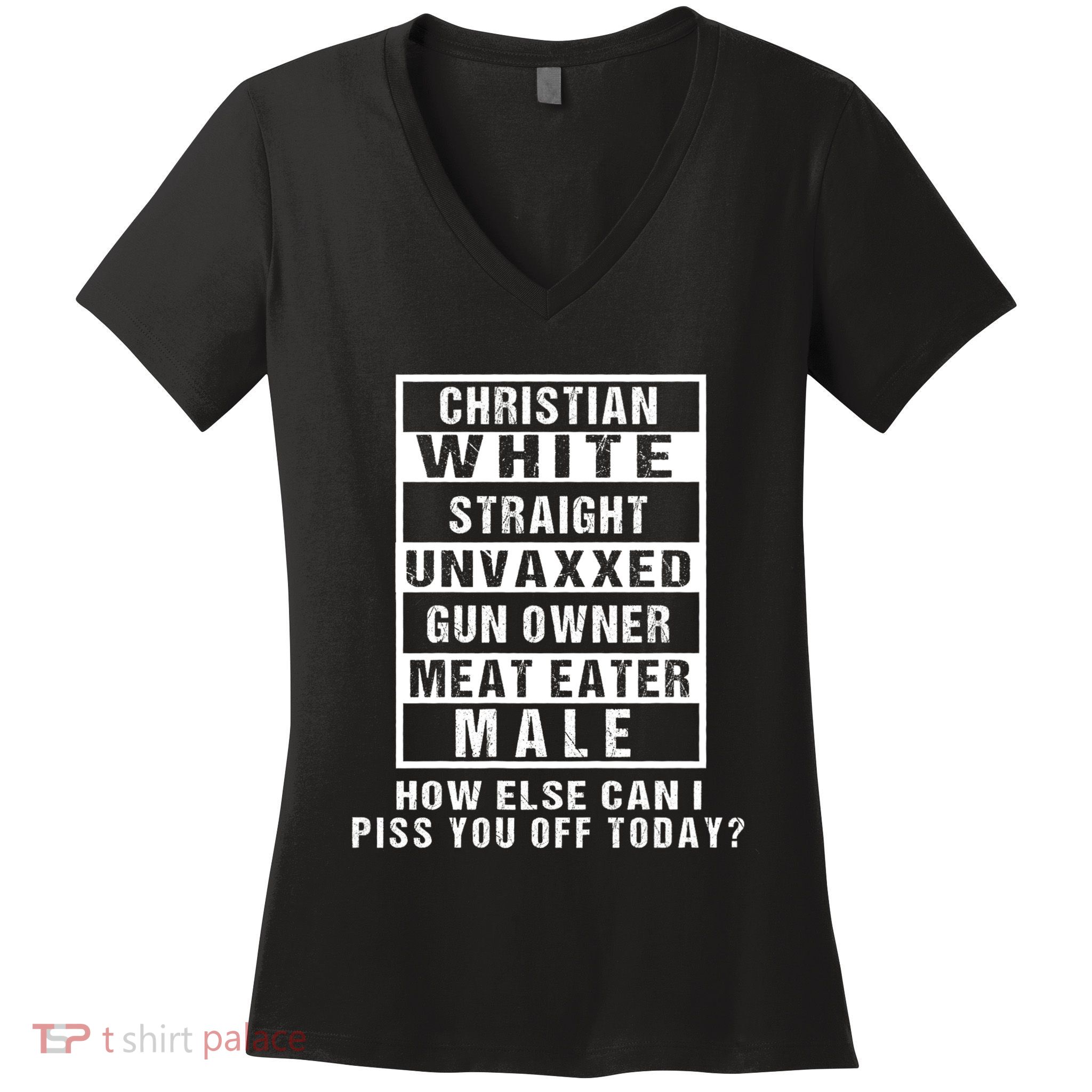 Christian White Straight Republican Unvaxxed Gun Owner Women's V-Neck T-Shirt
