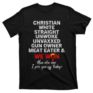 Christian White Straight Unwoke Unvaxxed Gun Owner We Won T-Shirt