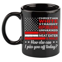 Christian White Straight Republican Unvaxxed Gun Owner 11oz C Handle Ceramic Mug