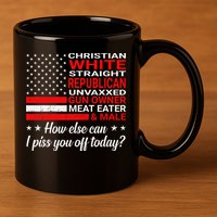 Christian White Straight Republican Unvaxxed Gun Owner 11oz C Handle Ceramic Mug