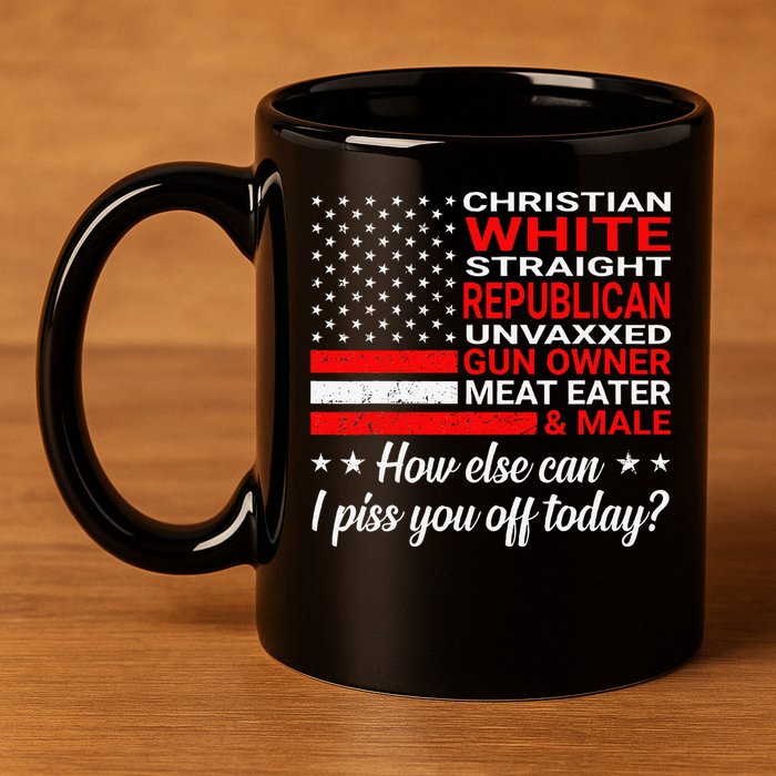 Christian White Straight Republican Unvaxxed Gun Owner 11oz C Handle Ceramic Mug