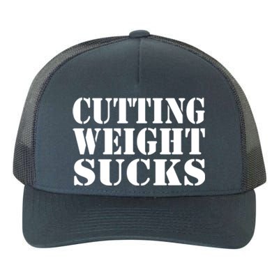 CUTTING WEIGHT SUCKS Wrestler Wrestling Workout Lose Weight Yupoong Adult 5-Panel Trucker Hat