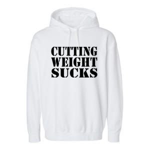 CUTTING WEIGHT SUCKS Wrestler Wrestling Workout Lose Weight Garment-Dyed Fleece Hoodie