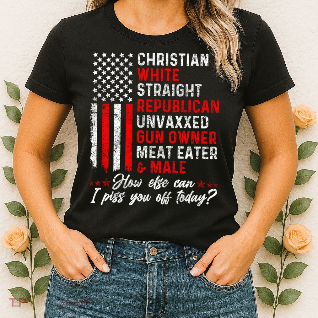 Christian White Straight Republican Unvaxxed Gun Owner Meat Womens T-Shirt