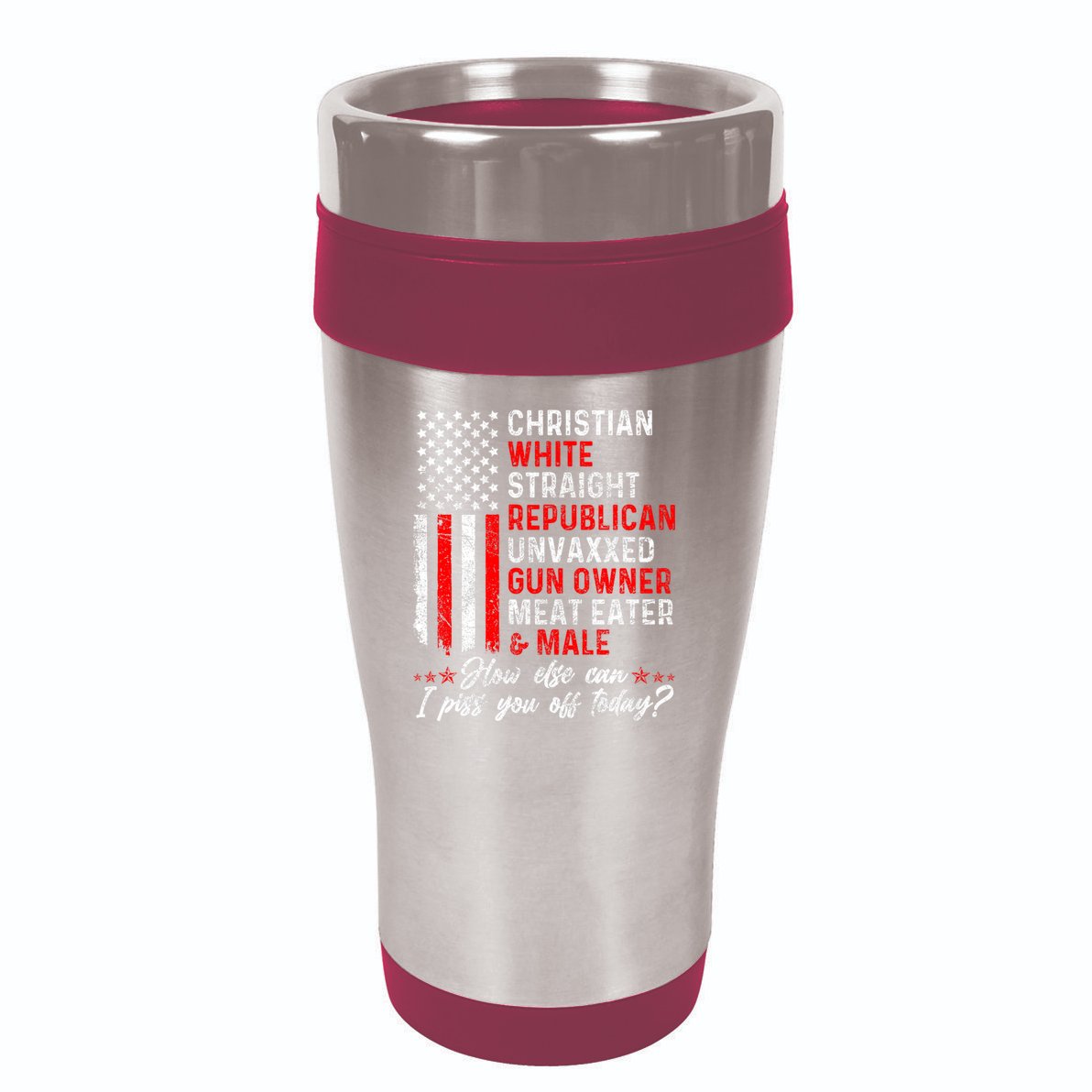 Christian White Straight Republican Unvaxxed Gun Owner Meat 16oz Travel Tumbler