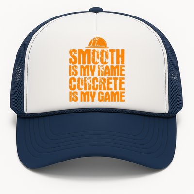 Concrete Worker Smooth Is My Name Vintage Concrete Finisher Gift Trucker Hat