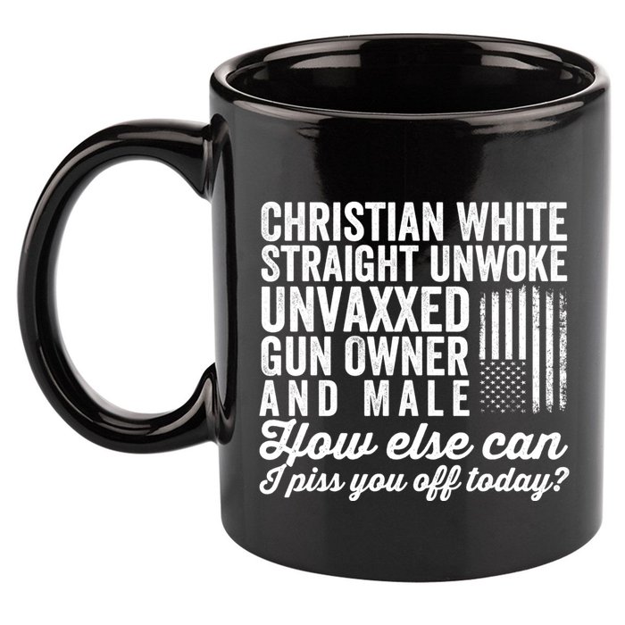 Christian White Straight Republican Unvaxxed Gun Owner Meat 11oz C Handle Ceramic Mug