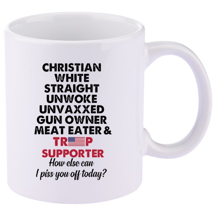 Christian White Straight Republican Unvaxxed Gun Owner Meat 11oz C Handle Ceramic Mug