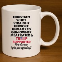 Christian White Straight Republican Unvaxxed Gun Owner Meat 11oz C Handle Ceramic Mug