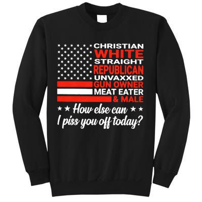 Christian White Straight Republican Unvaxxed Gun Owner Meat Sweatshirt