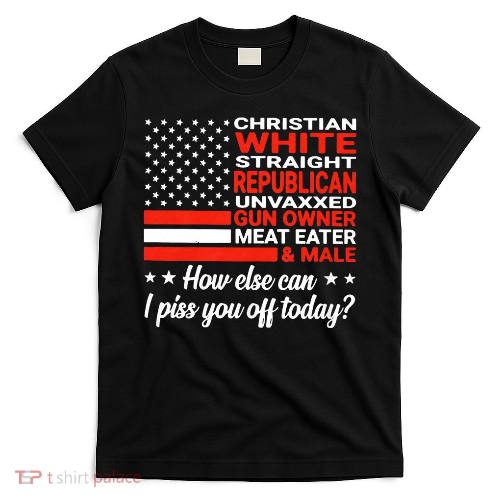 Christian White Straight Republican Unvaxxed Gun Owner Meat T-Shirt