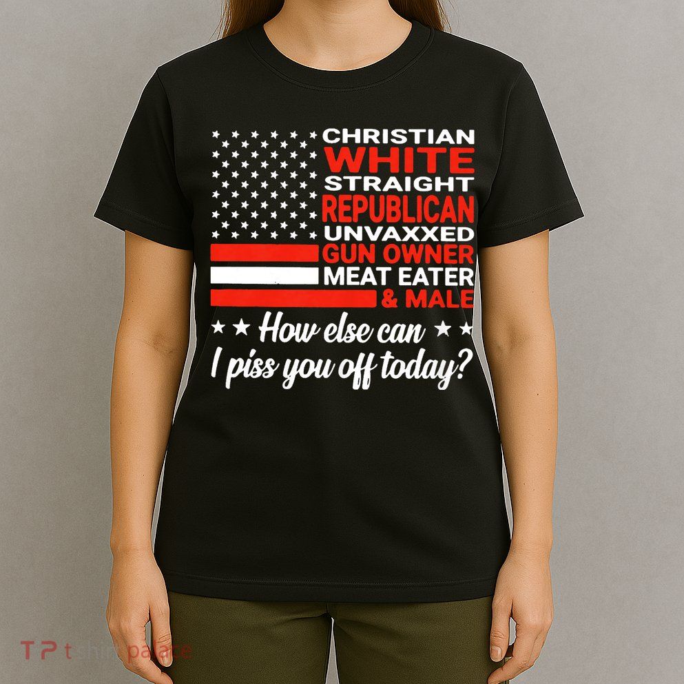 Christian White Straight Republican Unvaxxed Gun Owner Meat T-Shirt