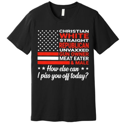 Christian White Straight Republican Unvaxxed Gun Owner Meat Premium T-Shirt