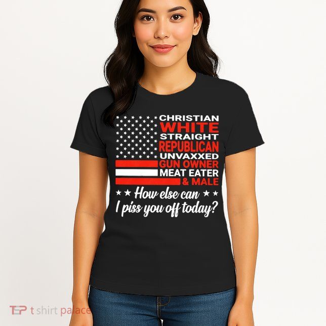 Christian White Straight Republican Unvaxxed Gun Owner Meat Womens T-Shirt