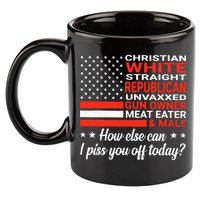Christian White Straight Republican Unvaxxed Gun Owner Meat 11oz C Handle Ceramic Mug