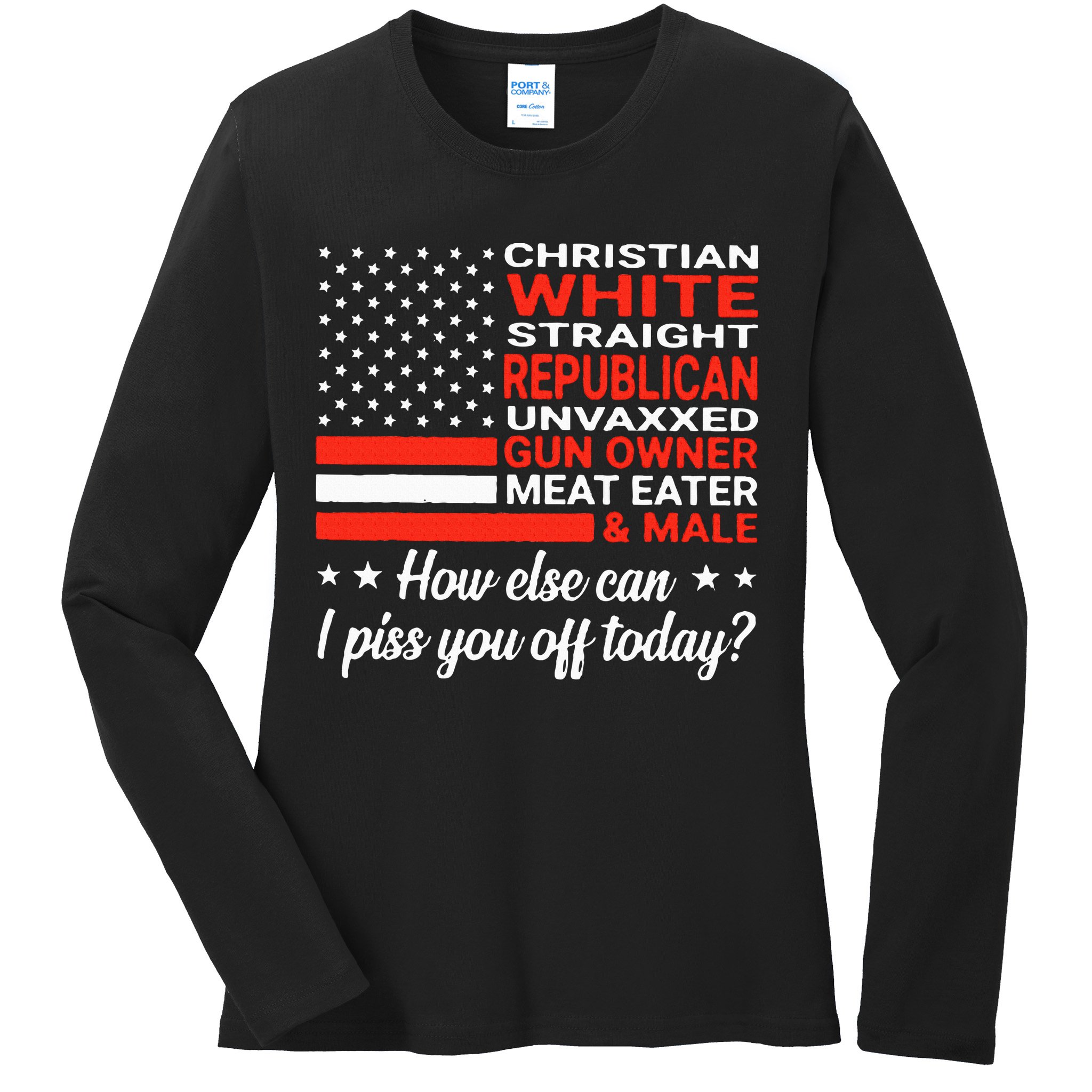 Christian White Straight Republican Unvaxxed Gun Owner Meat Ladies Long Sleeve Shirt