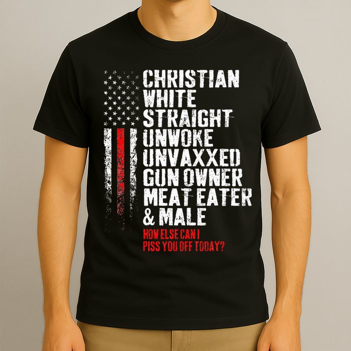 Christian White Straight Unwoke Unvaxxed Gun Owner T-Shirt