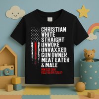 Christian White Straight Unwoke Unvaxxed Gun Owner Toddler T-Shirt