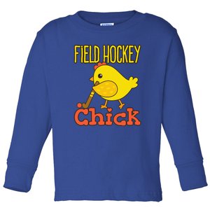 Chicks With Sticks Field Hockey Player Hockey Fan Toddler Long Sleeve Shirt